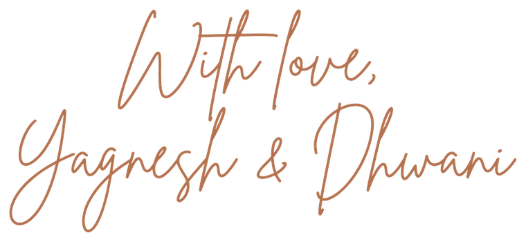 With love, Yagnesh and Dhwani
